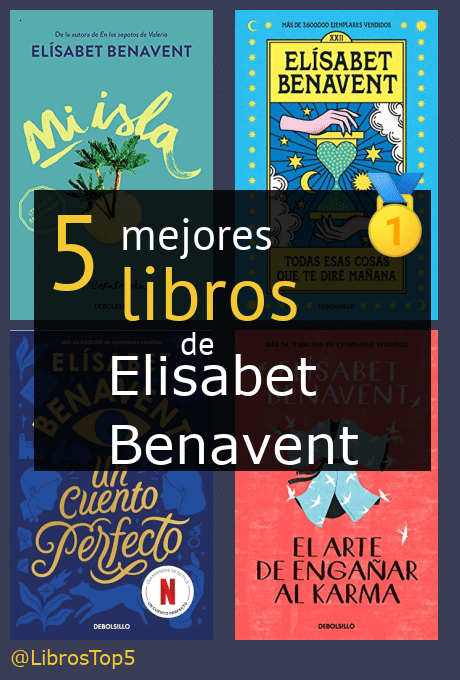 Top 5 mejores libros de Elisabet Benavent - consejos de lectura 2024